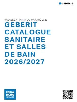 Geberit Catalogue Sanitaire et Salles de Bain 2026/2027 Geberit Catalogue Sanitaire et Salles de Bain 2026/2027
