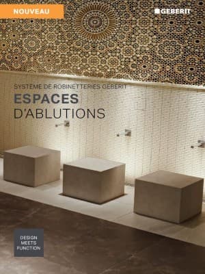 Espaces d'ablutions - Système de robinetteries Geberit Espaces d'ablutions - Système de robinetteries Geberit